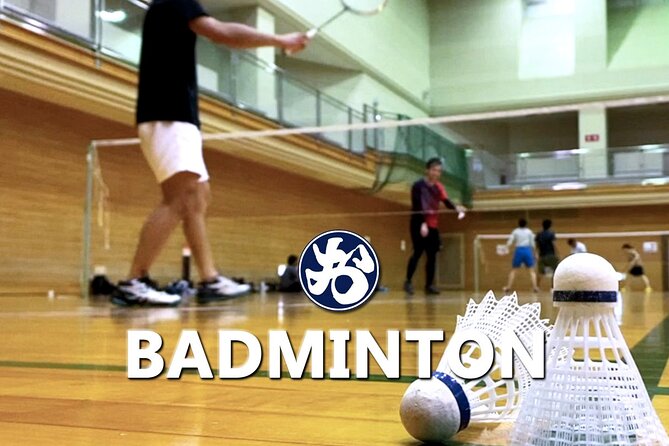Badminton in Osaka & Kyoto with Locals! - Key highlights worth planning around